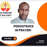 PERSISTENCE IN PRAYER!
