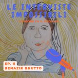 Ep.8 - Benazir Bhutto