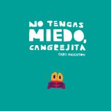 25. No tengas miedo, cangrejita.