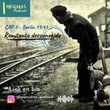 #RemitenteDesconocido_01 | Berlín 19:45