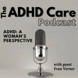 Episode 7 - Adult ADHD: A Woman's Perspective