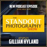 25. #TSPSP25 Gillian Hyland on Making Work for Yourself, Creating Strong Narratives & Home Swapping for Sustainable Working.