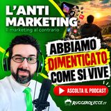 Abbiamo dimenticato come si vive