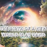 PBN News: The Birth of a New World is at Hand