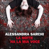 Alessandra Sarchi "La notte ha la mia voce"