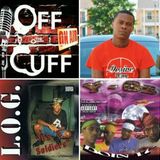 Off The Cuff Radio- Dirtzire and L.O.G. Return- Episode #512
