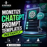 Monetize ChatGPT Prompt Templates Instantly