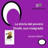 La storia del povero Sivelli, suo malgrado di Jacopo Masini