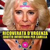 Brutto Infortunio Per Camilla: Trasportata d'Urgenza in Ospedale!