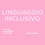 16. LINGUAGGIO INCLUSIVO - DAVIDE