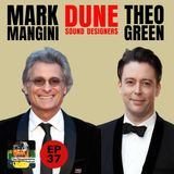 37 - Dune Sound Designers Mark Mangini and Theo Green