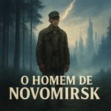 O Homem de Novomirsk: A Cidade que Fugiu do Tempo