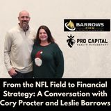 From the NFL Field to Financial Strategy: A Conversation with Cory Procter and Leslie Barrows