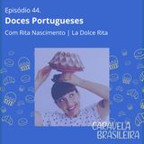 #44 Doces Portugueses, com La Dolce Rita