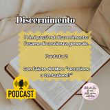 Primi passi nel discernimento: l'esame di coscienza generale. (Pt.2)
