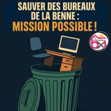 Sauver des bureaux de la benne : mission possible !