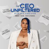 The Unfiltered Truth…Behind the Title | The CEO Unfiltered™ Episode 1