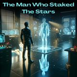 02 - The Man Who Staked The Stars