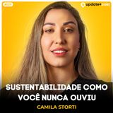 Camila Storti - O QUE É SUSTENTABILIDADE/ESG? - Update+ #39