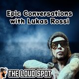 EP #488 Epic Conversations with Lukas Rossi