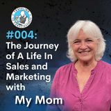 Odyssey #004: My Mom, Debbie Cuteri - The Journey of A Life In Sales and Marketing | Ep 5