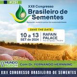 #251 MAP XXII Congresso Brasileiro de Sementes com o Presidente Fernando Henning