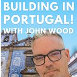 Key Differences in Construction Between US & Portugal - There's a NEW Construction Company in Town!