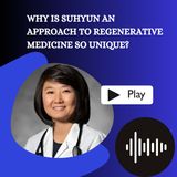 Why Is Suhyun An Approach to Regenerative Medicine So Unique