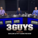 3 Guys Before The Game - Baylor & Pitt Game Review (Episode 593)