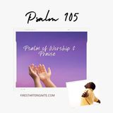 Psalm 105 | Psalm of Praise