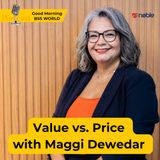 Value vs Price with Maggi Dewedar
