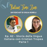 62 - Storia della lingua italiana - con Cristian Tropea - Parte 1