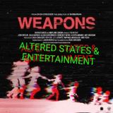 ALTERED STATES & ENTERTAINMENT #25 (WEAPONS)