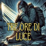 Tre Ore di Luce