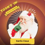 Santa Claus Visits Toon'd In!