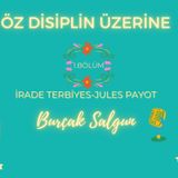 Öz Disiplin Üzerine 1. Bölüm