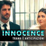 Innocence, Il Gran Finale: La Confessione Di Ilker E La Rinascita Di Ela!