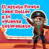 El astuto pirata Sand-dollar y su valiente tataranieta 60 I Cuentos Infantiles I Cuentos para dormir