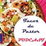 35 - Crónicas Turísticas - La comida nuestra 02 Tacos al Pastor