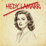 1x18 - Hedy Lamarr: la actriz de Hollywood que inventó el wifi