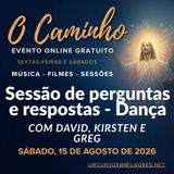 “O Caminho” - Sessão de Encerramento de Sábado à Noite e Festa de Dança com David, Kirsten e Greg.
