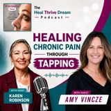 EP232: Healing Chronic Pain Through Tapping with Amy Vincze