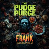 Episode 306: Halloween Special VIII - The Pudge Purge