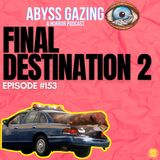 Final Destination 2 (2003) | Episode #153