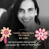 EP109 Conectarte con tu bienestar - María Fernanda Escobar - María José Ramírez
