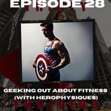 GEEKING OUT about FITNESS (with HeroPhysiques)