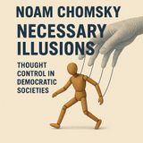 PHILOSOPHY FRIDAY: Necessary Illusions: Democracy and the Media