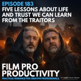 FIVE LESSONS ABOUT LIFE AND TRUST WE CAN LEARN FROM THE TRAITORS #183