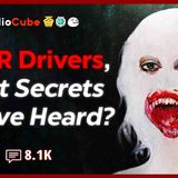 Uber Drivers_ What_s the Deepest Secrets you_ve Overheard in your Car