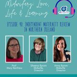 40: Independent Maternity Review in Northern Ireland